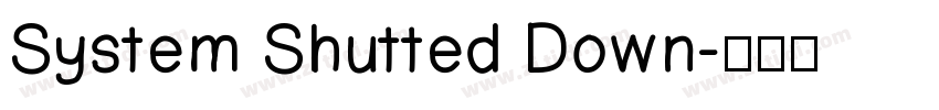 System Shutted Down字体转换
